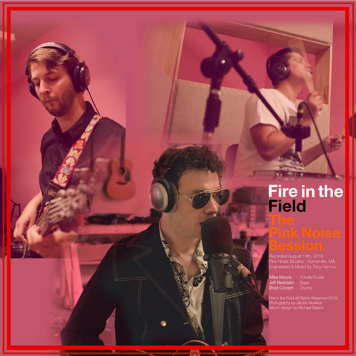 Fire in the Field "The Pink Noise Session" (2019)