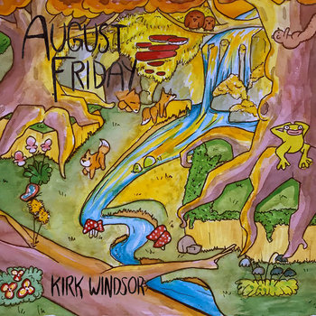 Kirk Windsor "August Friday" (2019)