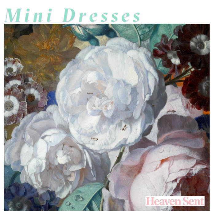 Mini Dresses "Heaven Sent" (2019)