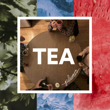 Plumes "Tea" (2019)