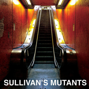 Sullivan's Mutants "S/T" (2023)