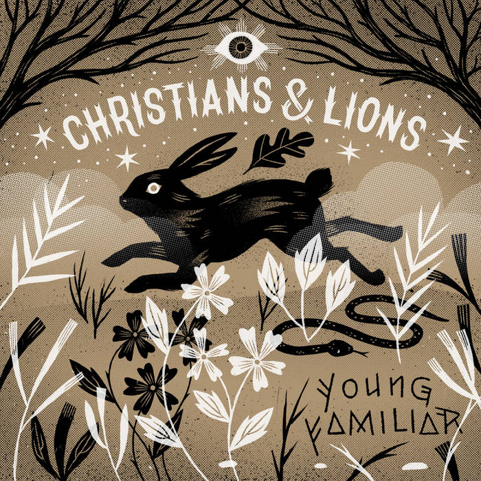 Christians and Lions "Young Familiar" (2019)
